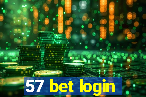57 bet login